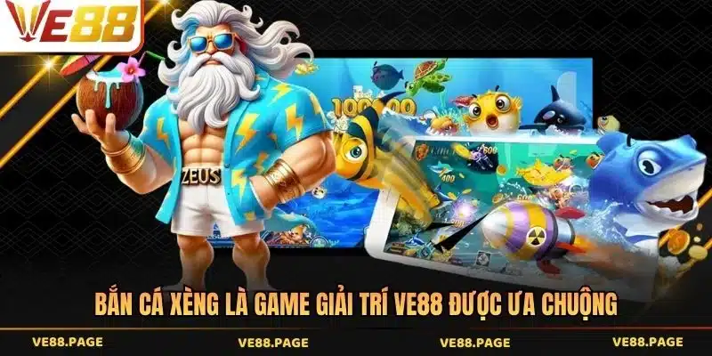 Bắn cá xèng là game giải trí VE88 được ưa chuộng