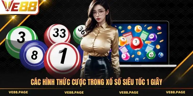 Các hình thức cược trong xổ số siêu tốc 1 giây