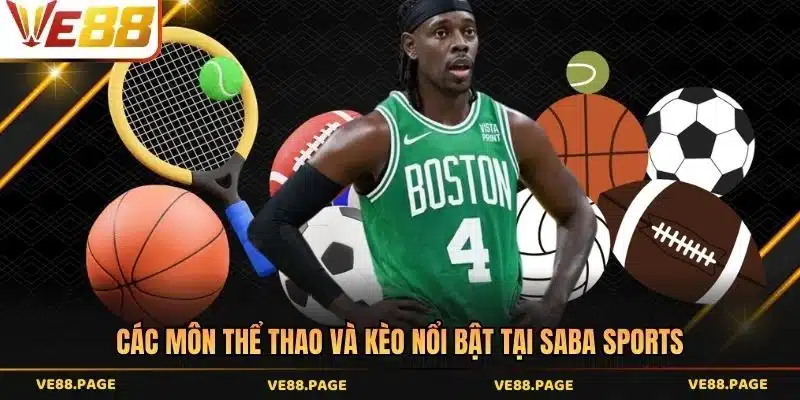 Các môn thể thao và kèo nổi bật tại SABA Sports
