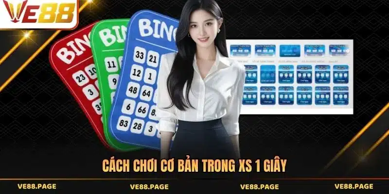 Cách chơi cơ bản trong XS 1 giây