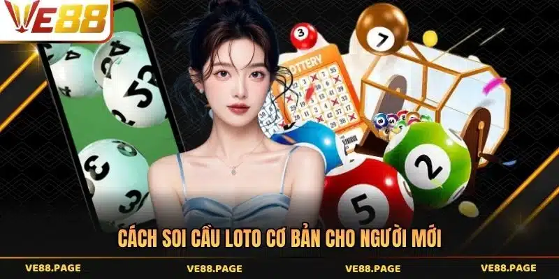 Cách soi cầu loto cơ bản cho người mới