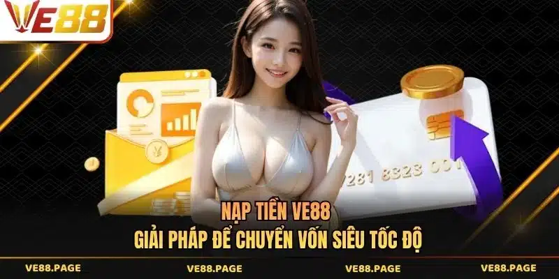 Nạp tiền VE88