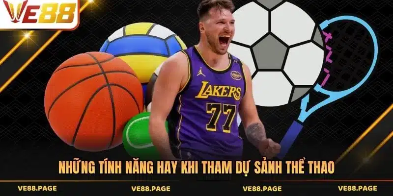 Những tính năng hay khi tham dự sảnh thể thao