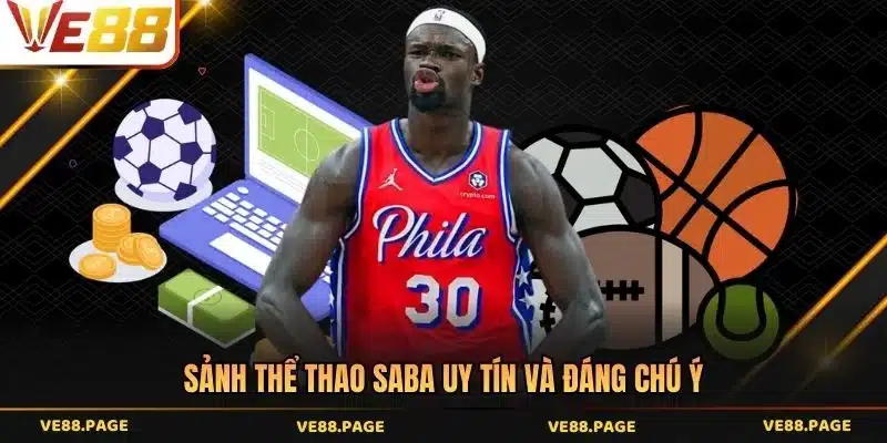 Sảnh thể thao SABA uy tín và đáng chú ý