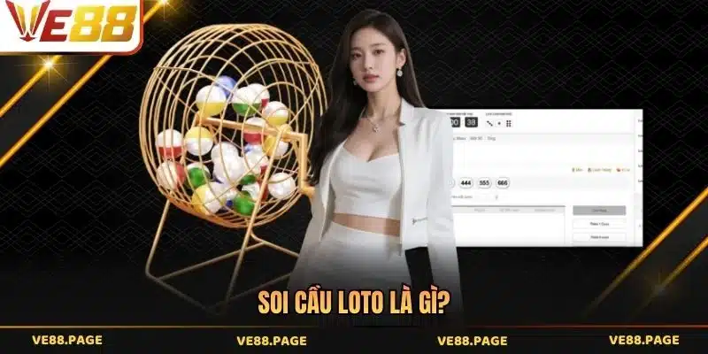 Soi cầu loto là gì?