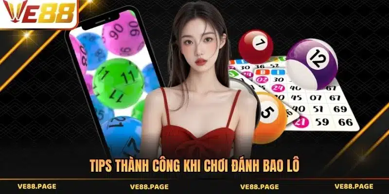 Tips thành công khi chơi đánh bao lô