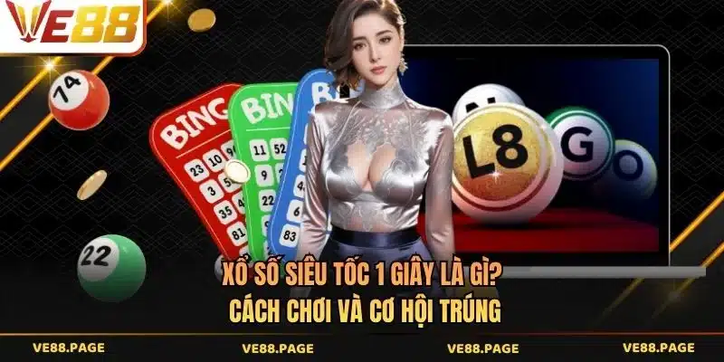 Xổ số siêu tốc 1 giây